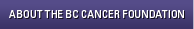 About the BC Cancer Foundation